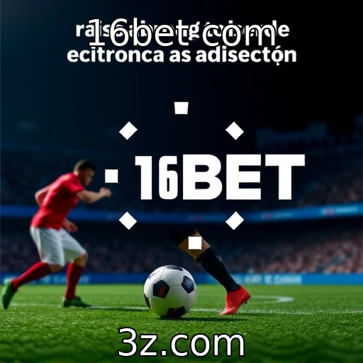 Apostas esportivas: Como analisar partidas com precisão | 16bet com