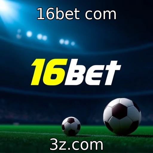 16bet com Apostas Esportivas: Como Analisar Partidas de Forma Eficiente